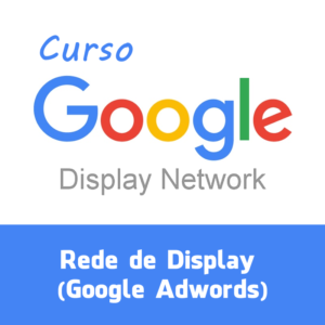 Curso de Google Adwords Rede de Display