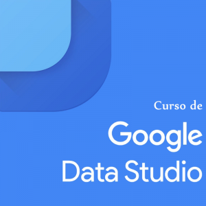 Curso de Google Data Studio