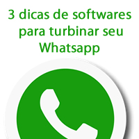 3 dicas de softwares para turbinar seu Whatsapp - softwares para Whatsapp