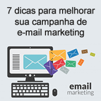 7 dicas para melhorar sua campanha de e-mail marketing