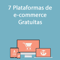 7 Plataformas de e-commerce Gratuitas
