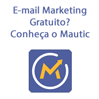 E-mail Marketing Gratuito? Conheça o Mautic