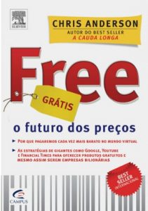 Free – Grátis – O Futuro dos Preços de Chris Anderson