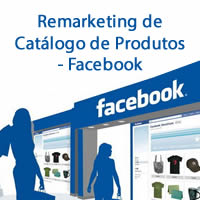 Remarketing de Catálogo de Produtos - Facebook