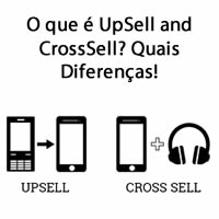 O que é UpSell and CrossSell? Quais Diferenças!