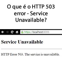 O que é o HTTP 503 error - Service Unavailable?