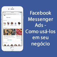 Facebook Messenger Ads - Como usá-los em seu negócio