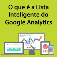 O que é a Lista Inteligente do Google Analytics