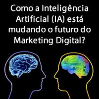 Como a Inteligência Artificial (IA) está mudando o futuro do Marketing Digital?